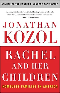 Rachel and Her Children: Homeless Families America