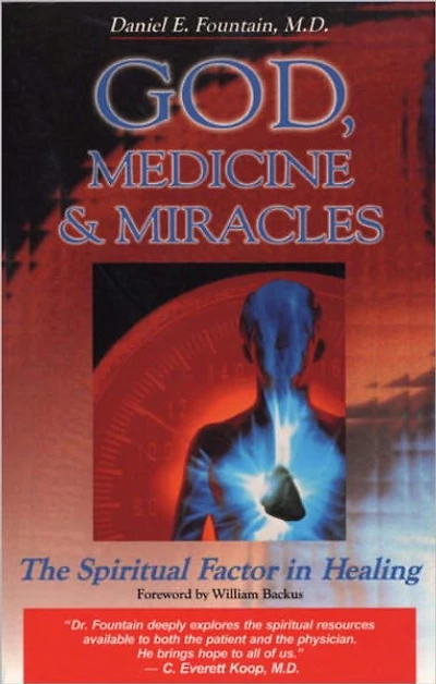 God, Medicine, and Miracles: The Spiritual Factor Healing