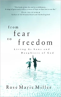 From Fear to Freedom: Living as Sons and Daughters of God