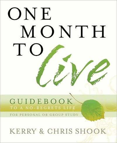 One Month To Live Guidebook: a No-Regrets Life