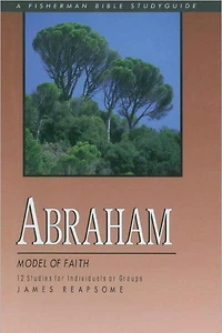 Abraham: Model of Faith