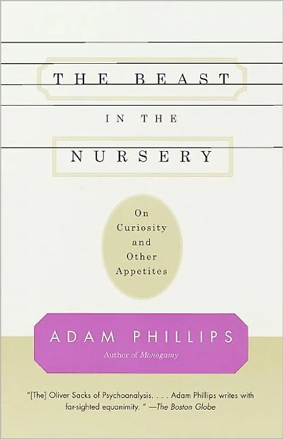 the Beast Nursery: On Curiosity and Other Appetites
