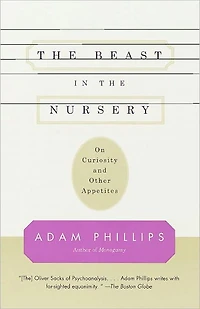 the Beast Nursery: On Curiosity and Other Appetites