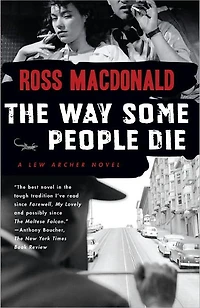 The Way Some People Die (Lew Archer Series #3)