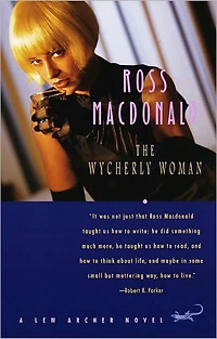 The Wycherly Woman: A Lew Archer Novel