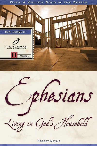 Ephesians: Living God's Household