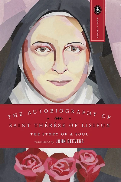 The Autobiography of Saint Therese: Story a Soul