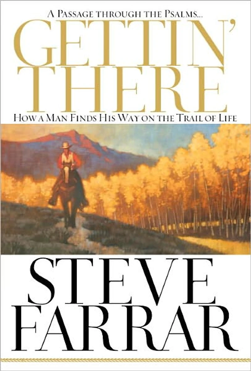 Gettin' There: A Passage Through the Psalms