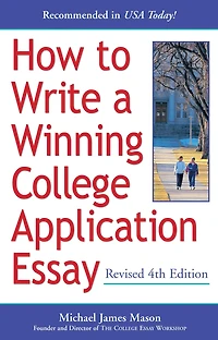 How to Write a Winning College Application Essay, Revised 4th Edition: Edition