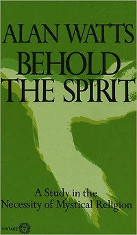 Behold the Spirit: A Study Necessity of Mystical Religion