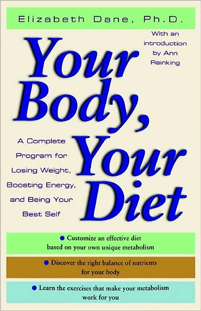 Your Body, Diet: A Complete Program for Losing Weight, Boosting Energy, and Being Best Self
