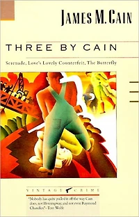 Three by Cain: Serenade / Love's Lovely Counterfeit The Butterfly