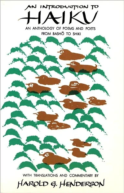 Intro to Haiku: An Anthology of Poems and Poets from Basho Shiki
