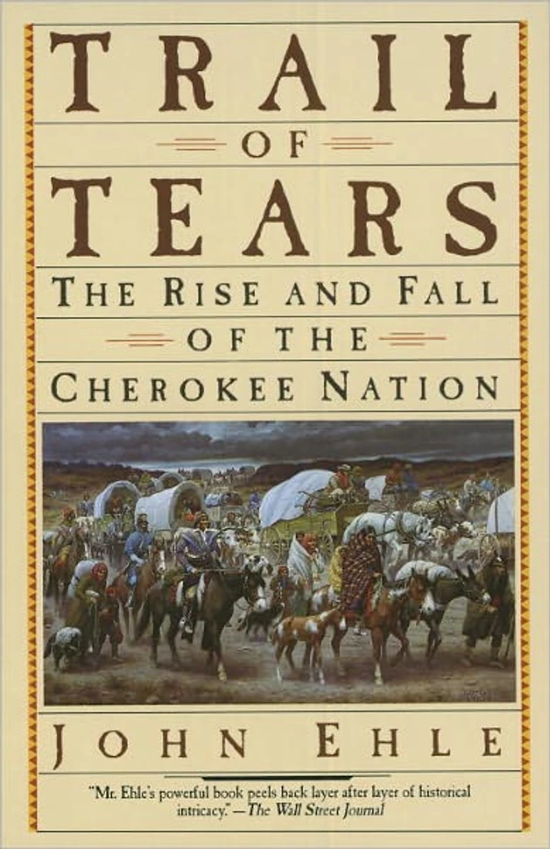 Trail of Tears: the Rise and Fall Cherokee Nation