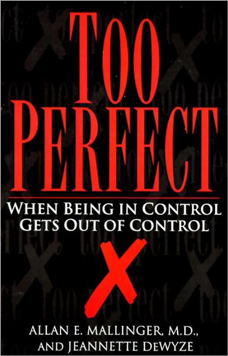 Too Perfect: When Being Control Gets Out of