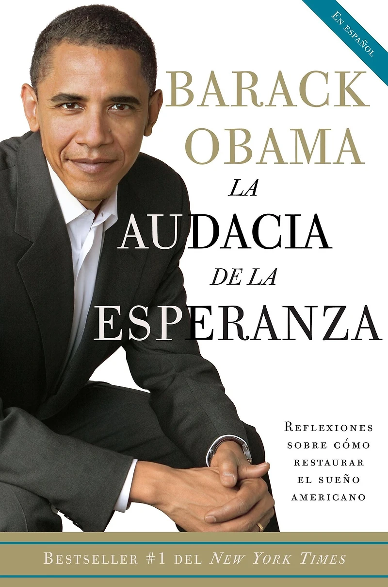 la audacia de esperanza: Reflexiones sobre cómo restaurar el sueño americano (The Audacity of Hope: Thoughts on Reclaiming the American Dream)
