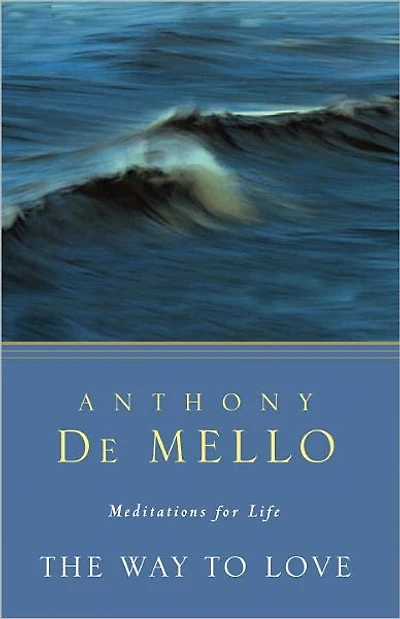 The Way to Love: Meditations for Life