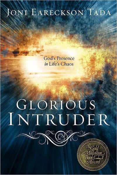 Glorious Intruder: God's Presence Life's Chaos