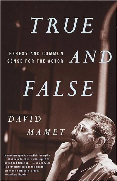 True and False: Heresy Common Sense for the Actor