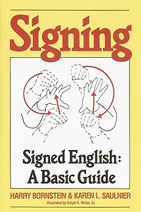 Signing: Signed English: A Basic Guide