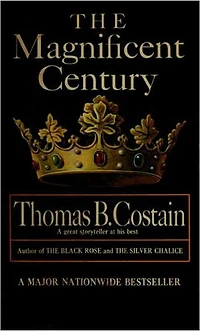 The Magnificent Century: The Pageant of England, Vol. 2