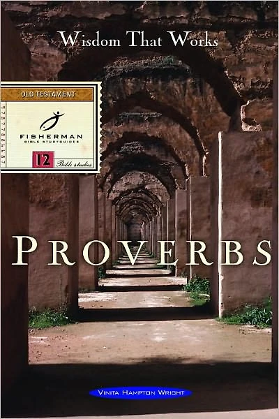Proverbs: Wisdom that Works