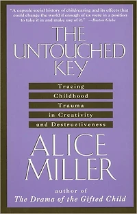 The Untouched Key: Tracing Childhood Trauma Creativity and Destructiveness