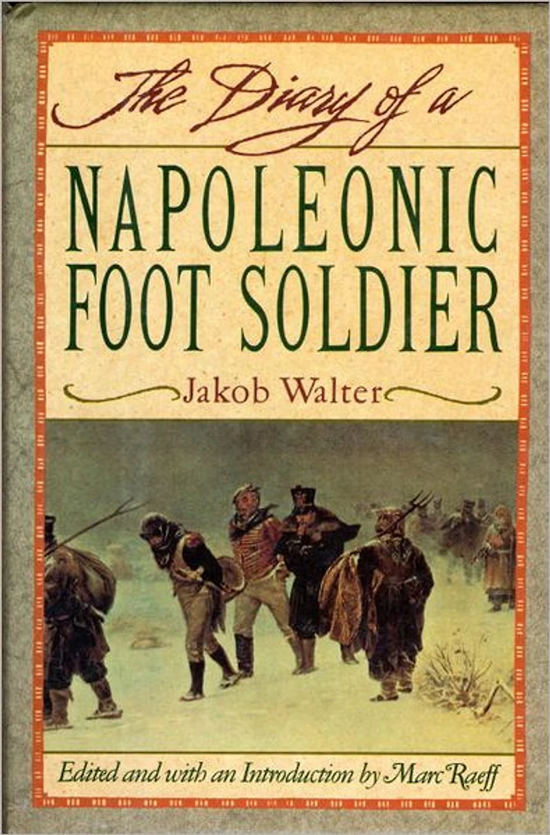 The Diary of a Napoleonic Foot Soldier