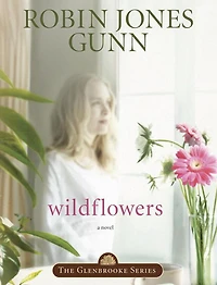 Wildflowers: Book 8 the Glenbrooke Series