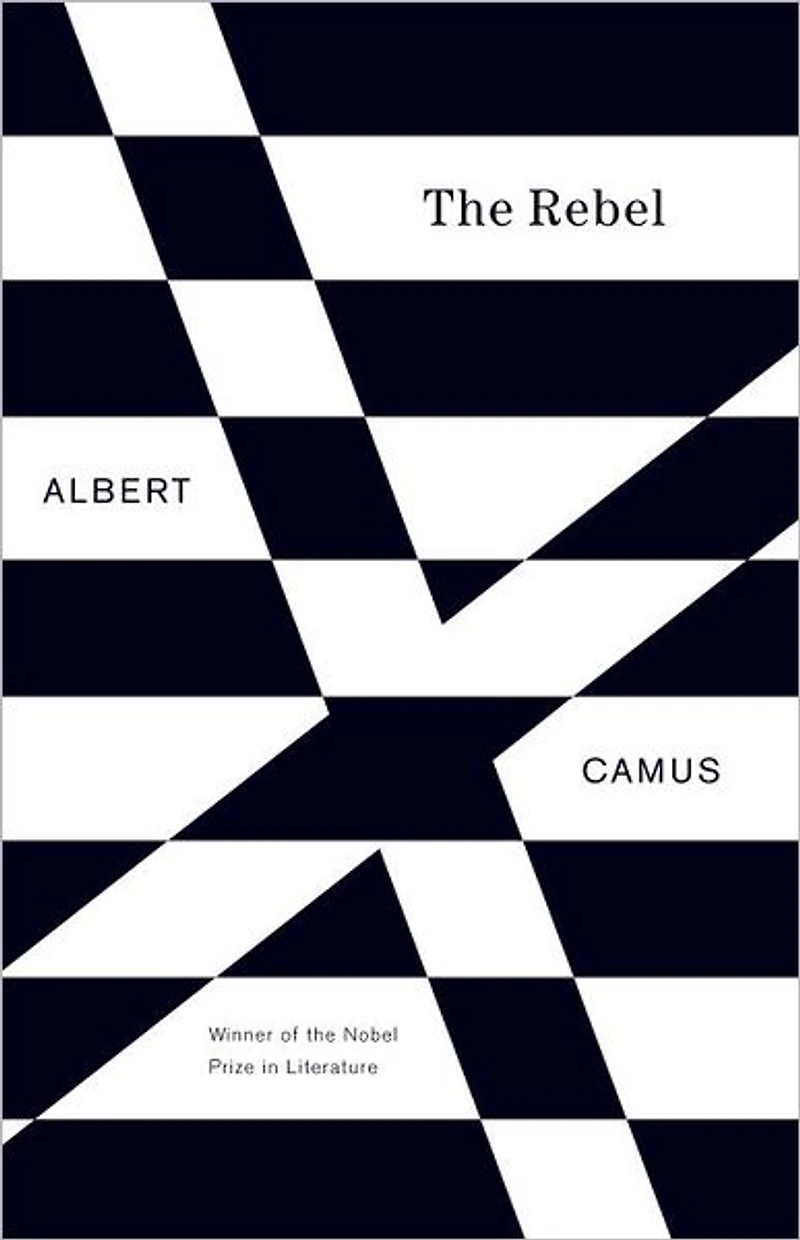 The Rebel: An Essay on Man Revolt