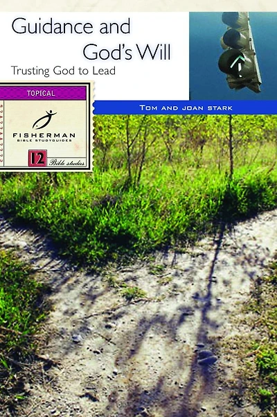 Guidance and God's Will: Trusting God to Lead