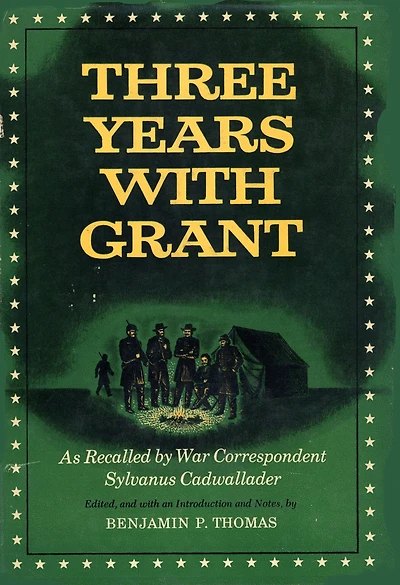 Three Years with Grant: As Recalled by War Correspondent