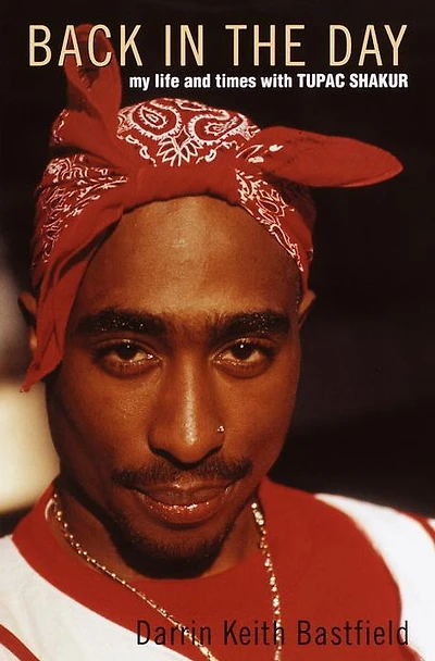 Back The Day: My Life And Times With Tupac Shakur