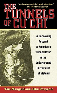 the Tunnels of Cu Chi: A Harrowing Account America's Tunnel Rats Underground Battlefields Vietnam