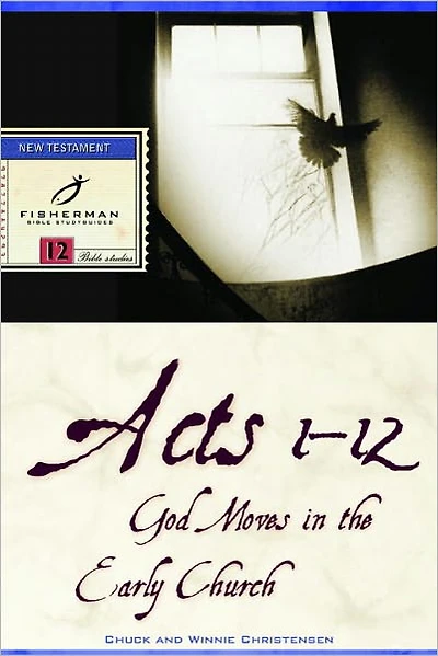 Acts 1-12: God Moves the Early Church
