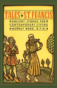Tales of St. Francis: Ancient Stories for Contemporary Living