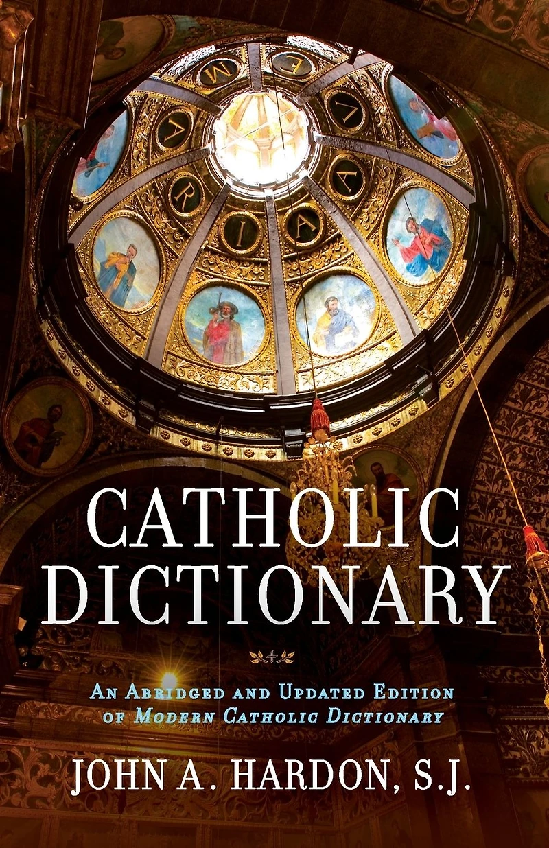 Catholic Dictionary: An Abridged and Updated Edition of Modern Dictionary