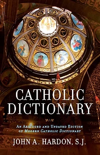 Catholic Dictionary: An Abridged and Updated Edition of Modern Dictionary