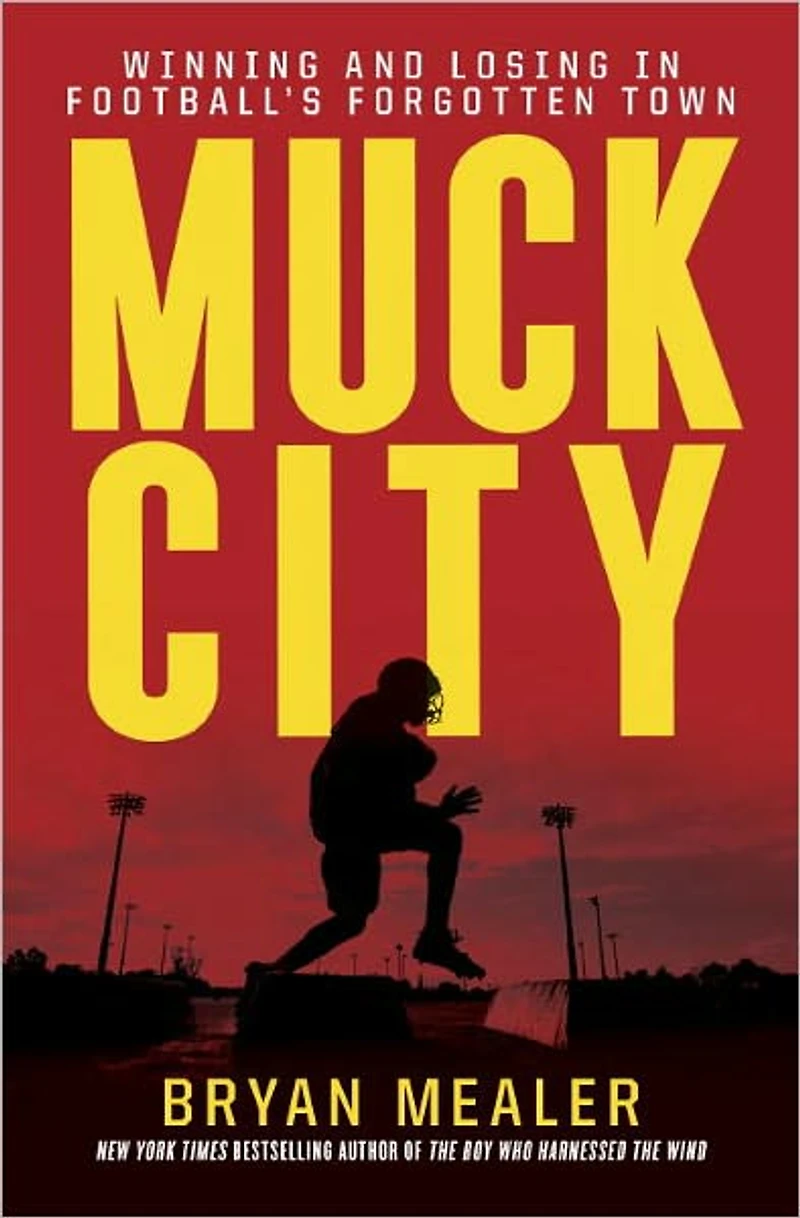 Muck City: Winning and Losing Football's Forgotten Town