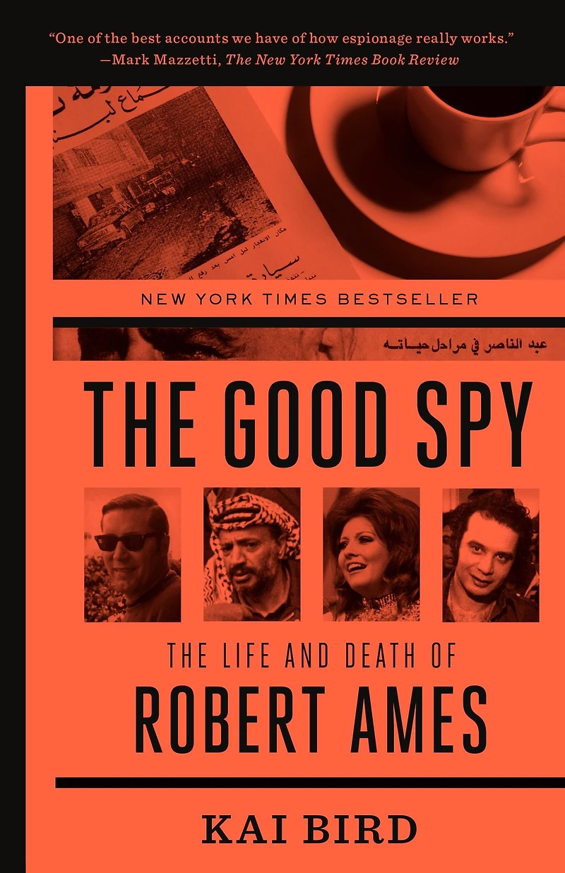 The Good Spy: Life and Death of Robert Ames