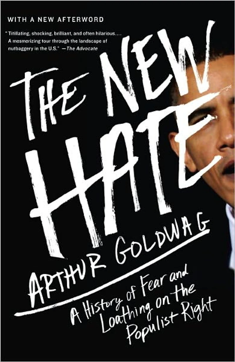 the New Hate: A History of Fear and Loathing on Populist Right