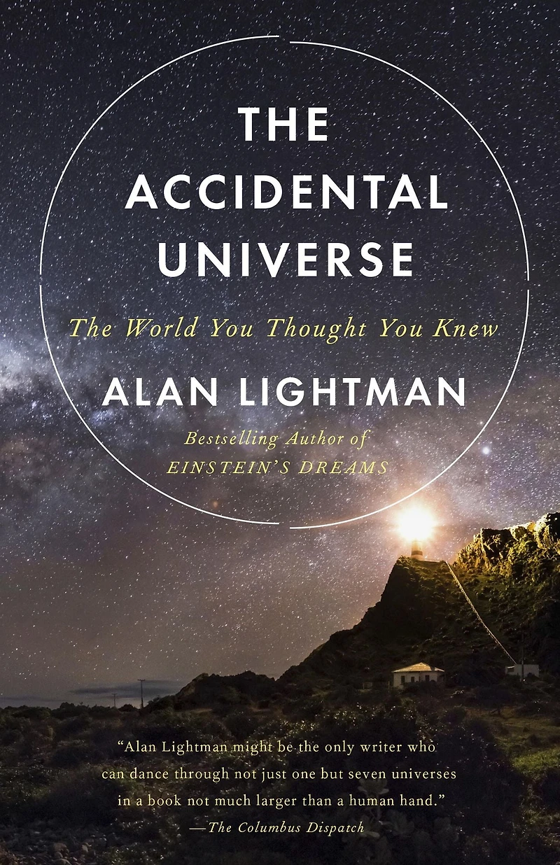 The Accidental Universe: World You Thought Knew