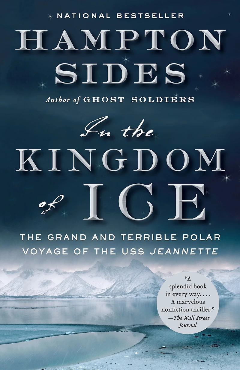 the Kingdom of Ice: Grand and Terrible Polar Voyage USS Jeannette