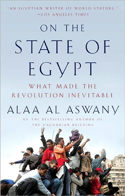 On the State of Egypt: What Made Revolution Inevitable