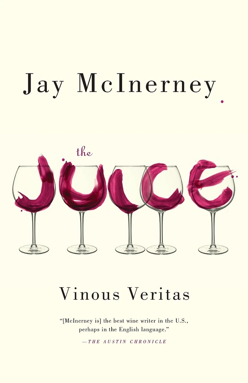 The Juice: Vinous Veritas