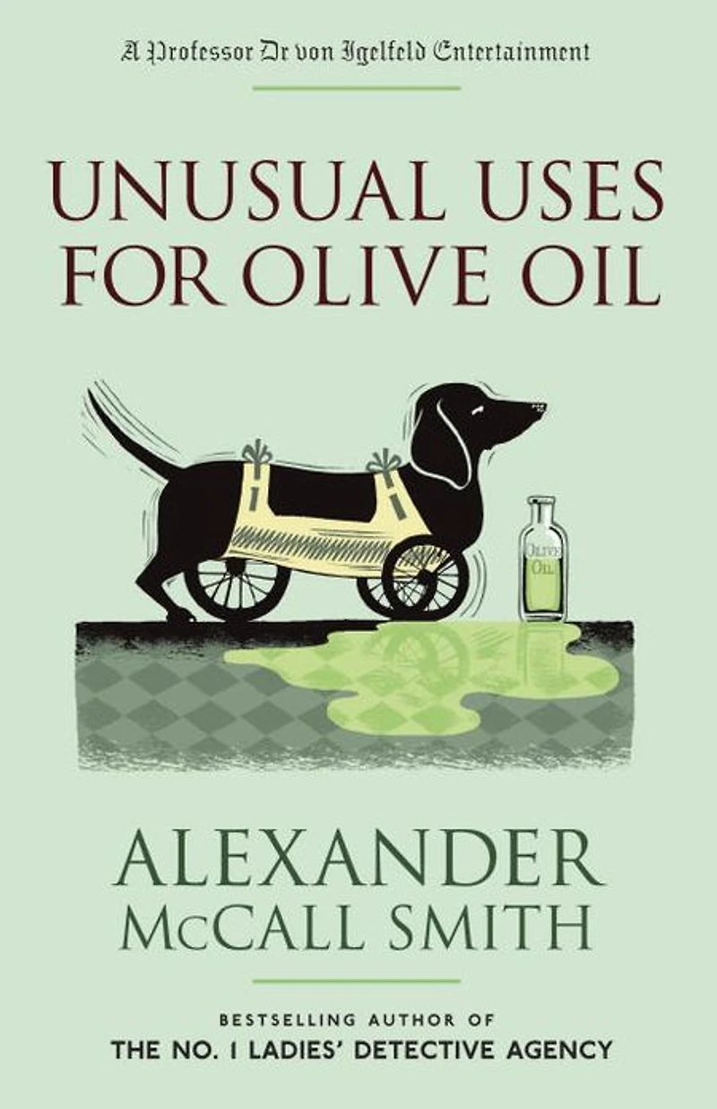 Unusual Uses for Olive Oil (Professor Dr. von Igelfeld Series)