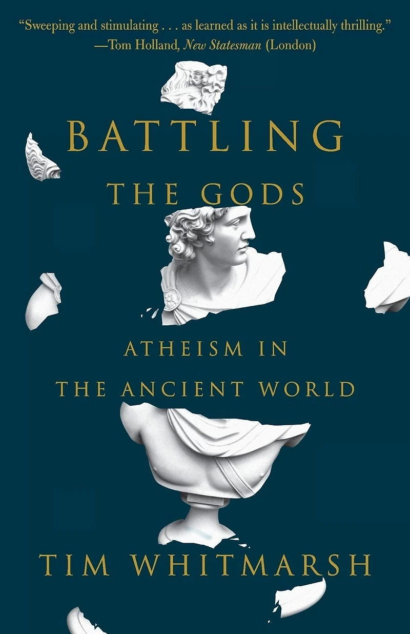 Battling the Gods: Atheism Ancient World