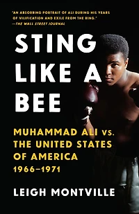 Sting Like a Bee: Muhammad Ali vs. the United States of America, 1966-1971