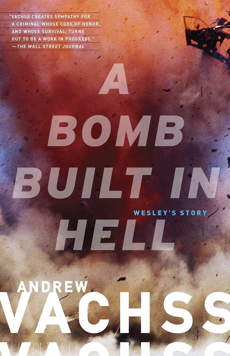 A Bomb Built Hell: Wesley's Story
