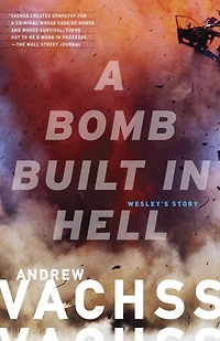 A Bomb Built Hell: Wesley's Story